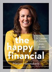 Foto van The happy financial - marjan heemskerk - paperback (9789047013228)