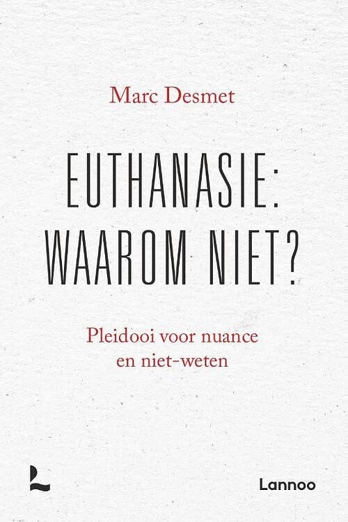 Foto van Euthanasie: waarom niet? (pod) - marc desmet - paperback (9789401476461)