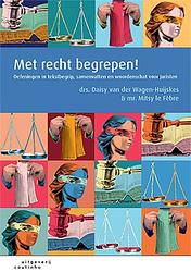 Foto van Met recht begrepen! - daisy van der wagen-huijskes, mitsy le fèbre - paperback (9789046906835)