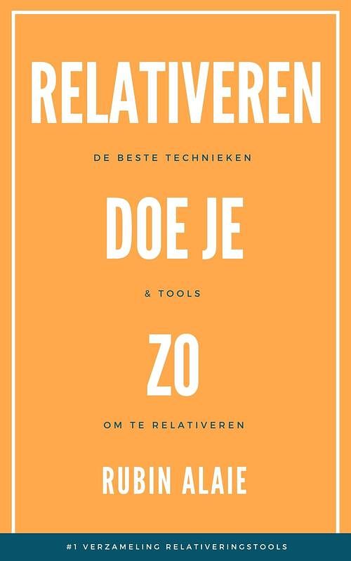 Foto van Relativeren doe je zo - rubin alaie - ebook (9789493347212)