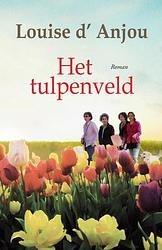 Foto van Het tulpenveld - louise d'sanjou - ebook (9789020531459)