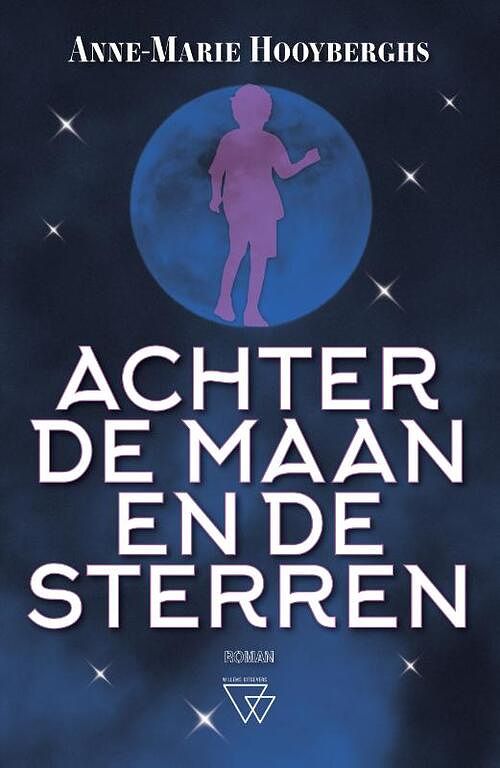 Foto van Achter de maan en de sterren - anne-marie hooyberghs - paperback (9789493306202)