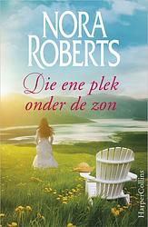 Foto van Die ene plek onder de zon - nora roberts - ebook (9789402755343)