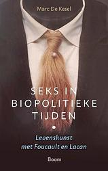 Foto van Seks in biopolitieke tijden - m. de kesel - paperback (9789024451814)