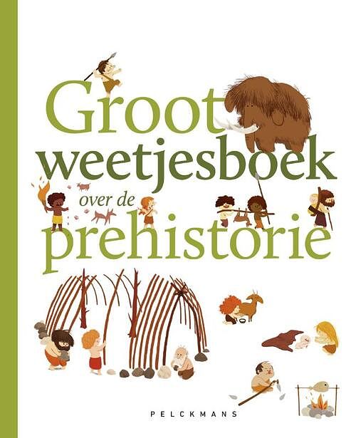 Foto van Groot weetjesboek over de prehistorie - cécile benoist - hardcover (9789463833233)