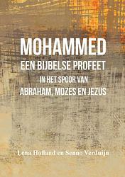 Foto van Mohammed een bijbelse profeet - lena hofland en senno verduijn - paperback (9789464680218)