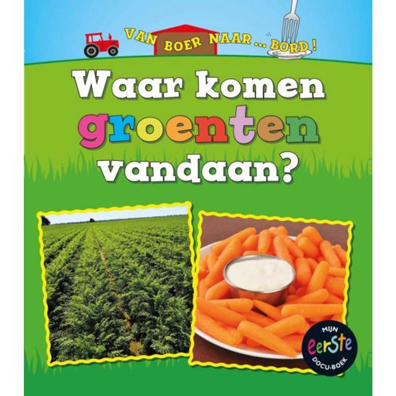 Foto van Waar komen groenten vandaan? - van boer naar ...