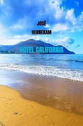 Foto van Hotel california - josé hennekam - ebook (9789464050387)