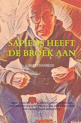 Foto van Sapiens heeft de broek aan - bert overbeek - paperback (9789403642383)