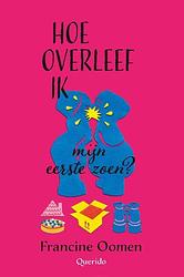 Foto van Hoe overleef ik mijn eerste zoen? - francine oomen - ebook (9789045118611)