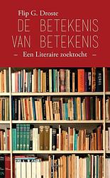 Foto van De betekenis van betekenis - flip g. droste - paperback (9789463382489)