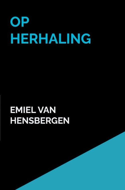 Foto van Op herhaling - emiel van hensbergen - ebook (9789464181807)