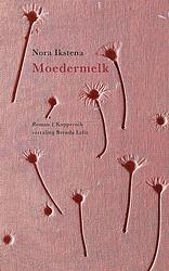 Foto van Moedermelk - nora ikstena - ebook