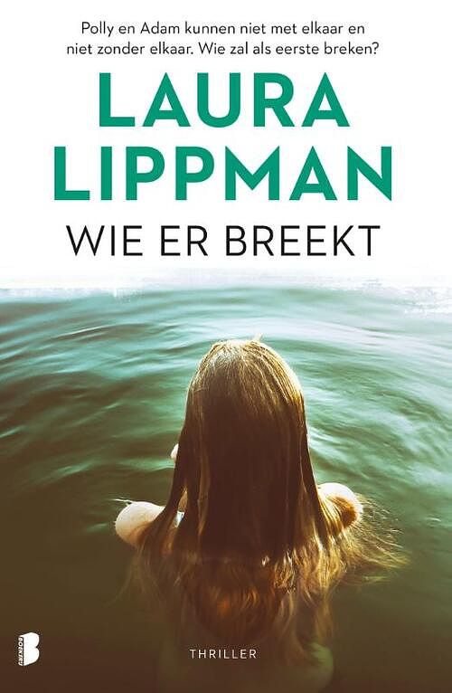 Foto van Wie er breekt - laura lippman - paperback (9789022594681)
