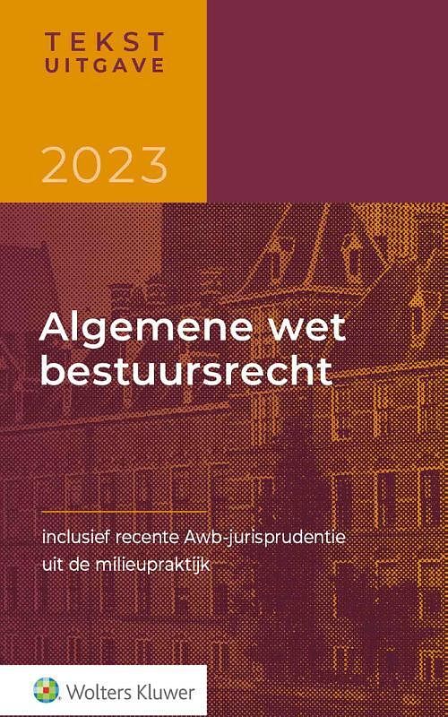 Foto van Tekstuitgave algemene wet bestuursrecht 2023 - paperback (9789013172256)