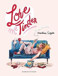 Foto van Love me tiner - karolina szejda - paperback (9789492672636)