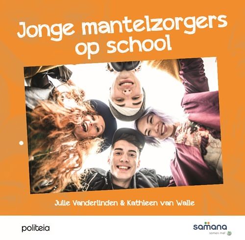 Foto van Jonge mantelzorgers op school - julie vanderlinden, kathleen van walle - paperback (9782509034878)