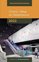 Foto van Bouwkostenkompas grond-, weg en waterbouw 2022 - arno vonk, marc hengstmangers - paperback (9789083155319)