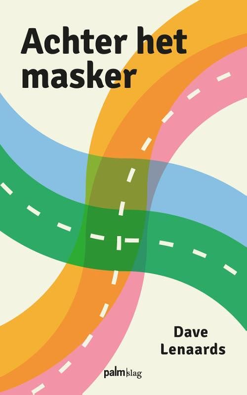 Foto van Achter het masker - dave lenaards, silvie kamphuis - paperback (9789493245440)