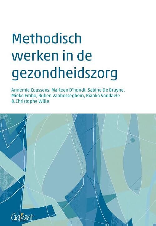 Foto van Methodisch werken in de gezondheidszorg - annemie cousssens - paperback (9789044137514)