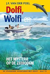 Foto van Dolfi wolfi en het mysterie op de zeebodem - j.f. van der poel - ebook (9789088653803)