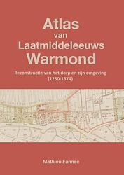 Foto van Atlas van laatmiddeleeuws warmond - mathieu fannee - paperback (9789464656992)