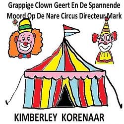 Foto van Grappige clown geert en de spannende moord op de