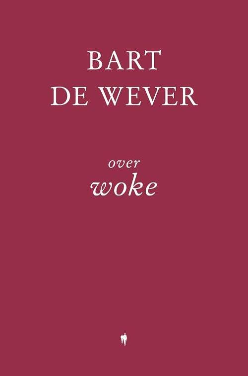 Foto van Over woke - bart de wever - hardcover (9789072201720)
