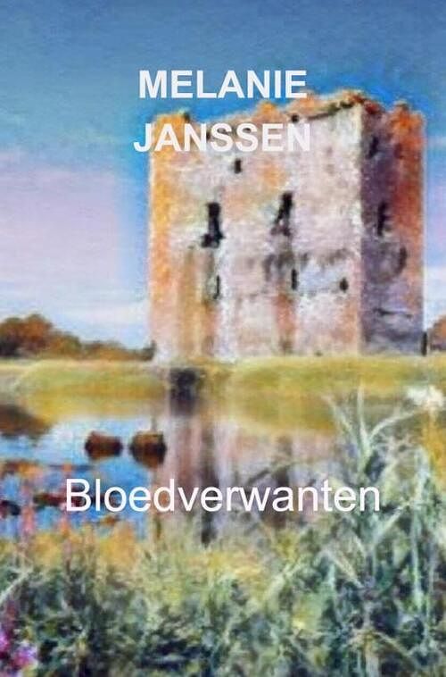 Foto van Bloedverwanten - melanie janssen - paperback (9789464802511)