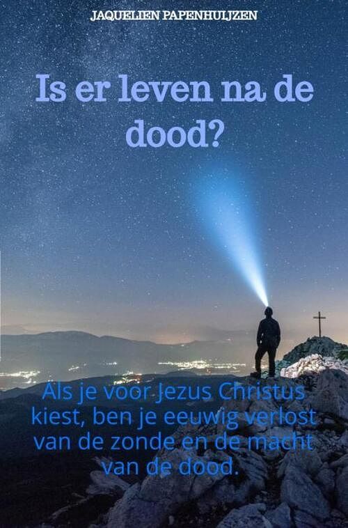 Foto van Is er leven na de dood? - jaquelien papenhuijzen - ebook (9789403702117)