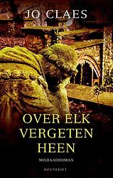 Foto van Over elk vergeten heen - jo claes - ebook (9789089245496)