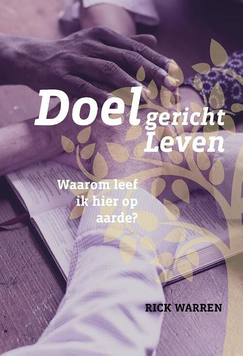 Foto van Doelgericht leven - rick warren - paperback (9789059991767)