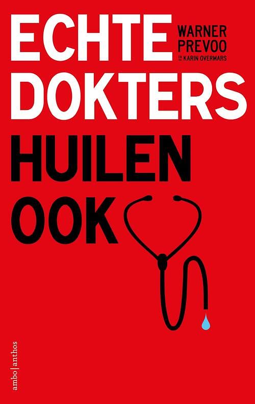 Foto van Echte dokters huilen ook - karin overmars, warner prevoo - ebook (9789026343476)