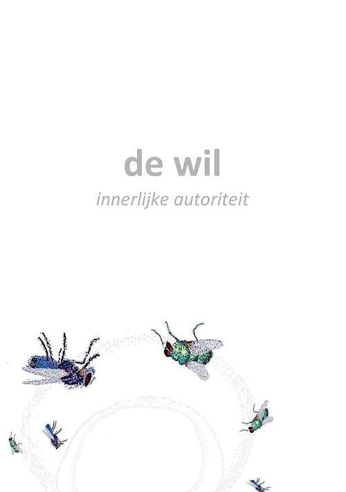 Foto van De wil - drs. g.w. westen - paperback (9789464063455)
