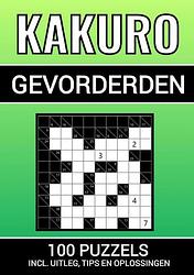 Foto van Kakuro - 100 puzzels - voor gevorderden - inclusief uitleg, tips en oplossingen - puzzelboeken & meer - paperback (9789464807837)