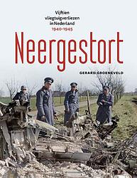 Foto van Neergestort - gerard groeneveld - hardcover (9789462584204)