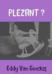 Foto van Plezant? - eddy van ginckel - paperback (9789402132984)