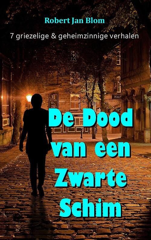 Foto van De dood van een zwarte schim - robert jan blom - paperback (9789083296579)