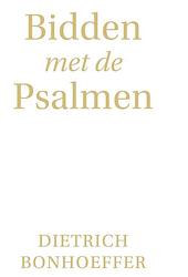 Foto van Bidden met de psalmen - dietrich bonhoeffer - hardcover (9789088973567)