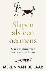 Foto van Slapen als een oermens - merijn van de laar - ebook