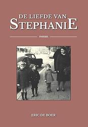 Foto van De liefde van stephanie - eric de boer - paperback (9789464375640)