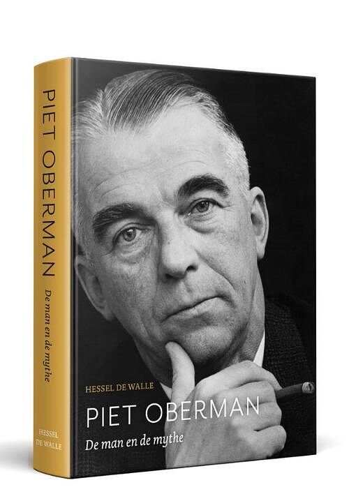 Foto van Piet oberman. de man en de mythe - hessel de walle - hardcover (9789492052872)