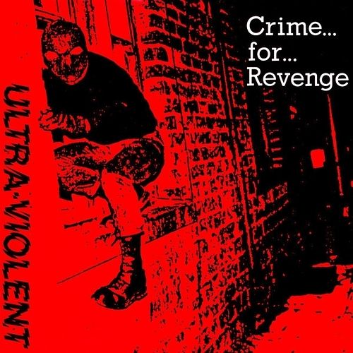 Foto van Crime for revenge - 7 inch vinyl;7 inch vinyl (2090405523974)