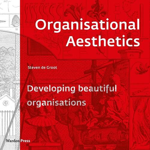 Foto van Organisational aesthetics - steven de groot - ebook (9789492004970)