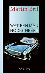 Foto van Wat een man nodig heeft - martin bril - ebook (9789044620870)