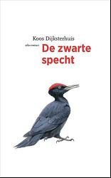 Foto van De zwarte specht - koos dijksterhuis - ebook (9789045041223)