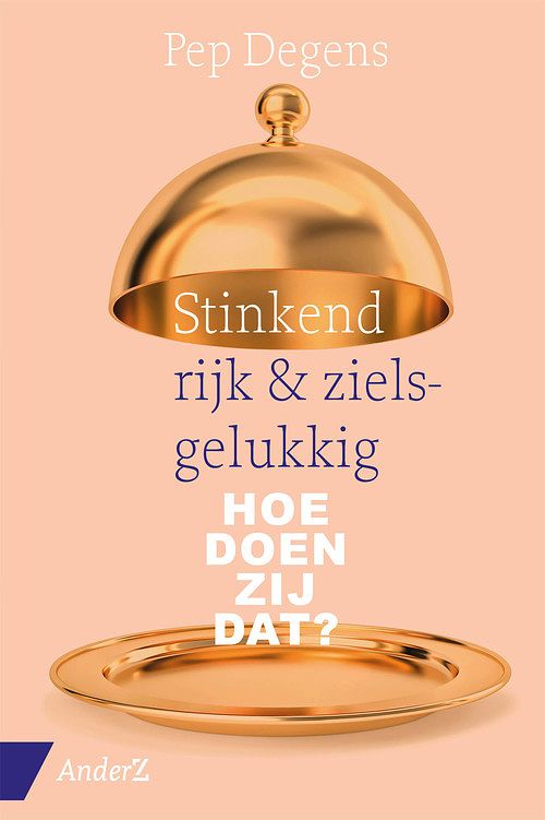 Foto van Stinkend rijk & zielsgelukkig - pep degens - ebook