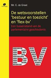 Foto van De wetsvoorstellen bestuur en toezicht en flex-bv - ebook (9789490962449)