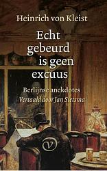 Foto van Echt gebeurd is geen excuus - heinrich von kleist - ebook (9789028220539)