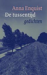 Foto van De tussentijd - anna enquist - ebook (9789029581486)